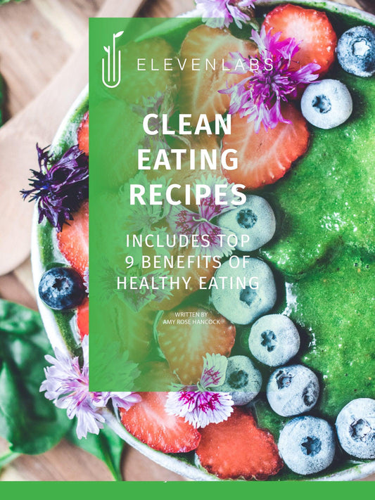 Free Clean Eating Recipes for 2019 - ElevenLabs - 100% Organic Vegan Plant Protein